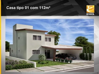 2
Casa tipo 01 com 112m²
