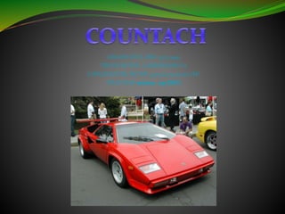 CREADO EN EL AÑO: 1973-1990
TIPO DE MOTOR : LAMBORGHINI V12
CAPACIDAD DEL MOTOR: 3,929/4,754/5,167 CM³
VELOCIDAD máxima : 295KM/H
 