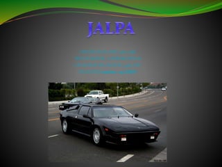 CREADO EN EL AÑO: 1982-1988
TIPO DE MOTOR : LAMBORGHINI V8
CAPACIDAD DEL MOTOR: 3,485 CM³
VELOCIDAD máxima : 240KM/H
 
