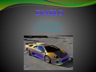 CREADO EN EL AÑO: 1990-2001
TIPO DE MOTOR : LAMBORGHINI V12
CAPACIDAD DEL MOTOR: 5,707/5,992 CM³
VELOCIDAD máxima : 330KM/H
 