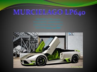 CREADO EN EL AÑO: 2006-2010
TIPO DE MOTOR : LAMBORGHINI V12
CAPACIDAD DEL MOTOR: 6,496 CM³
VELOCIDAD máxima : 340KM/H
 