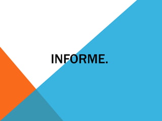 INFORME.  