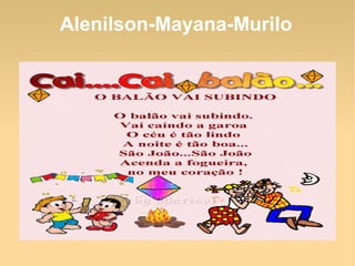 Alenilson-Mayana-Murilo
 