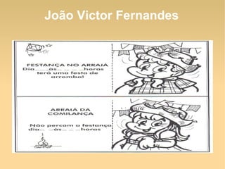João Victor Fernandes
 