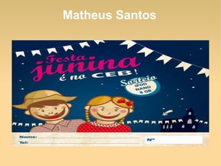 Matheus Santos
 