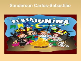 Sanderson Carlos-Sebastião
 