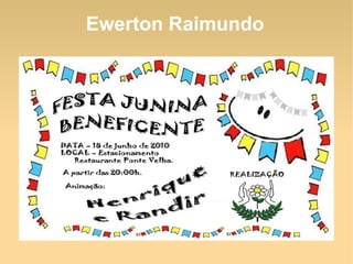 Ewerton Raimundo
 