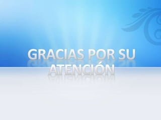 GRACIAS POR SU ATENCIÓN