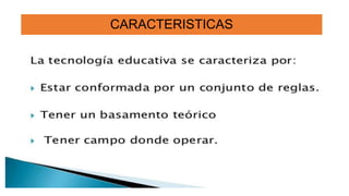 CARACTERISTICAS
 