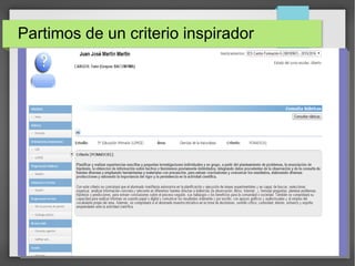 Partimos de un criterio inspirador
 