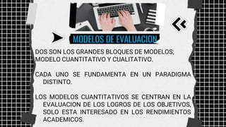 PRESENTACION DE LOS MODELOS DE EVALUACION | PPTX