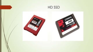 HD SSD
 