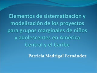 Patricia Madrigal Fernández 