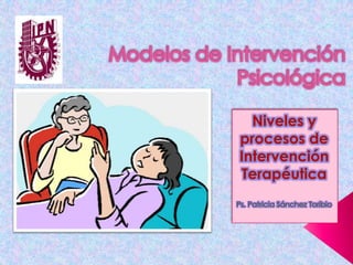 Modelos de intervención psicológica