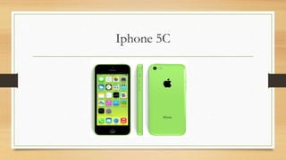Iphone 5C
 