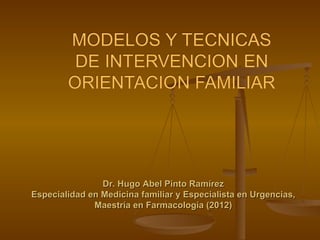 Dr. Hugo Abel Pinto Ramírez
Especialidad en Medicina familiar y Especialista en Urgencias,
              Maestría en Farmacología (2012)
 