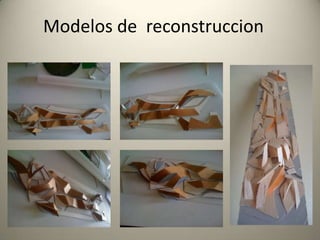 Modelos de  reconstruccion 