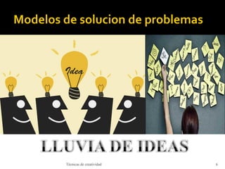 Técnicas de creatividad 6
 