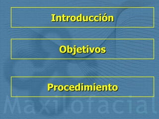 Introducción Objetivos Procedimiento 