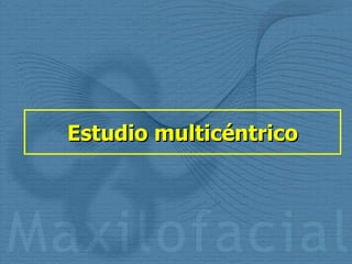 Estudio multicéntrico 