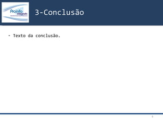 Texto da conclusão.  3-Conclusão 