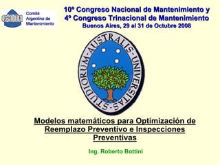 Modelos matem醫icos para Optimizaci髇 de Reemplazo Preventivo e Inspecciones .pdf