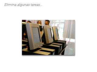 Elimina algunas tareas...
 