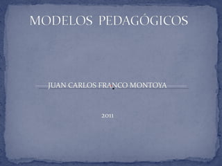 JUAN CARLOS FRANCO MONTOYA 2011 