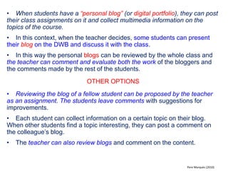 •Projecting digital newspapers on the DWB, the class can discuss current issues related to the curriculum (i.e. talk about...