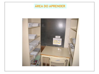 ÁREA DO APRENDER
 