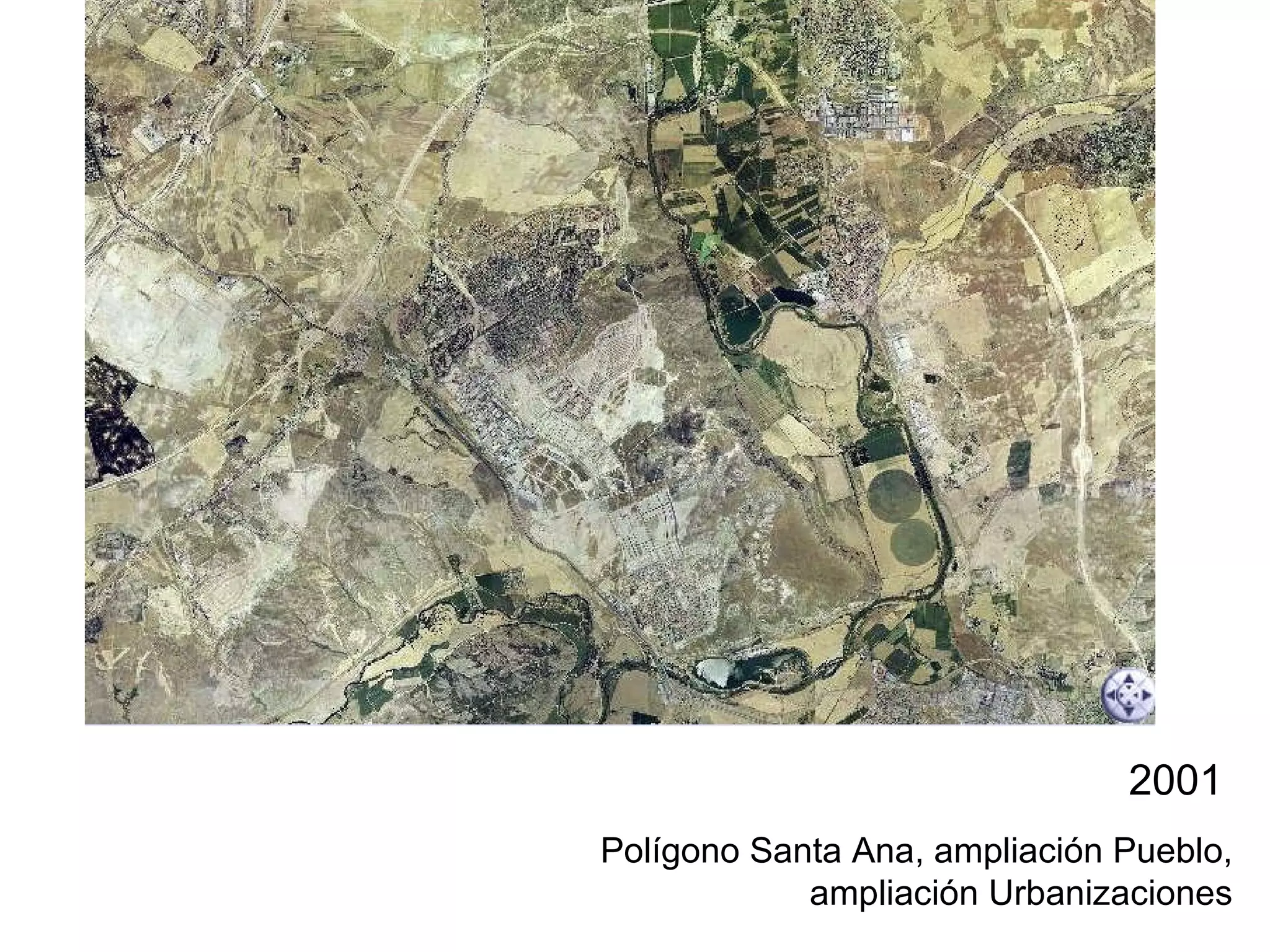 2001 Polígono Santa Ana, ampliación Pueblo, ampliación Urbanizaciones 