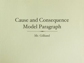 Cause and Consequence Model Paragraph ,[object Object]