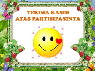 TERIMA KASIH
ATAS PARTISIPASINYA

 