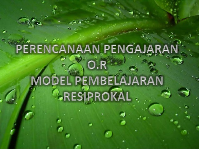 Model pembelajaran resiprokal