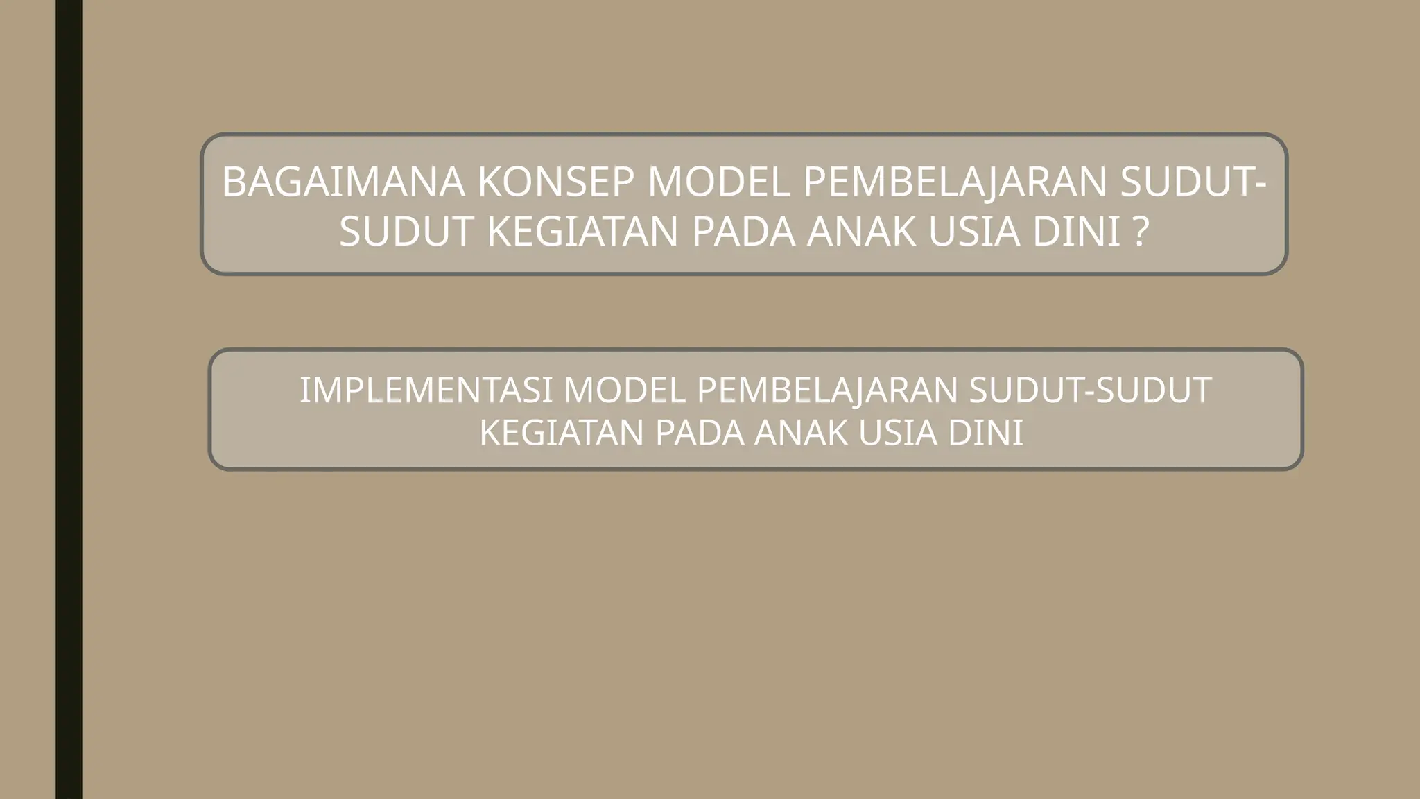 Model pembelajaran sudut-sudut kegiatan anak usia dini.pptx | Free Download