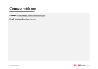 Model Risk: A primer
Connect with me
15
LinkedIn: www.linkedin.com/in/imanuelcostigan
Email: icostigan@westpac.com.au
 