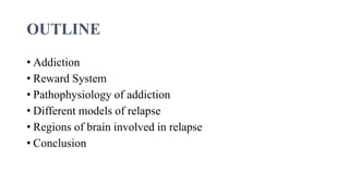 Animal models of drug relapse & craving | PPTX