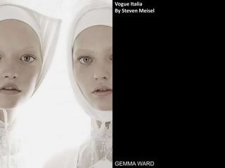 Vogue Italia 
By Steven Meisel 
GEMMA WARD 
 