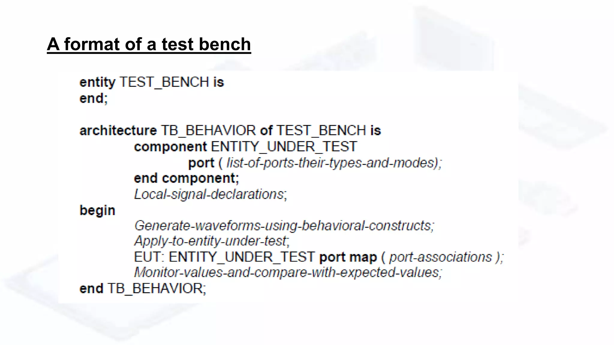 A format of a test bench
 