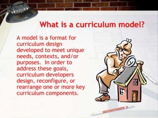 modelsofcurriculum- lecture.130905003417-.ppt