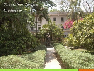 Shree Krishna Hospital
Greetings to all
 