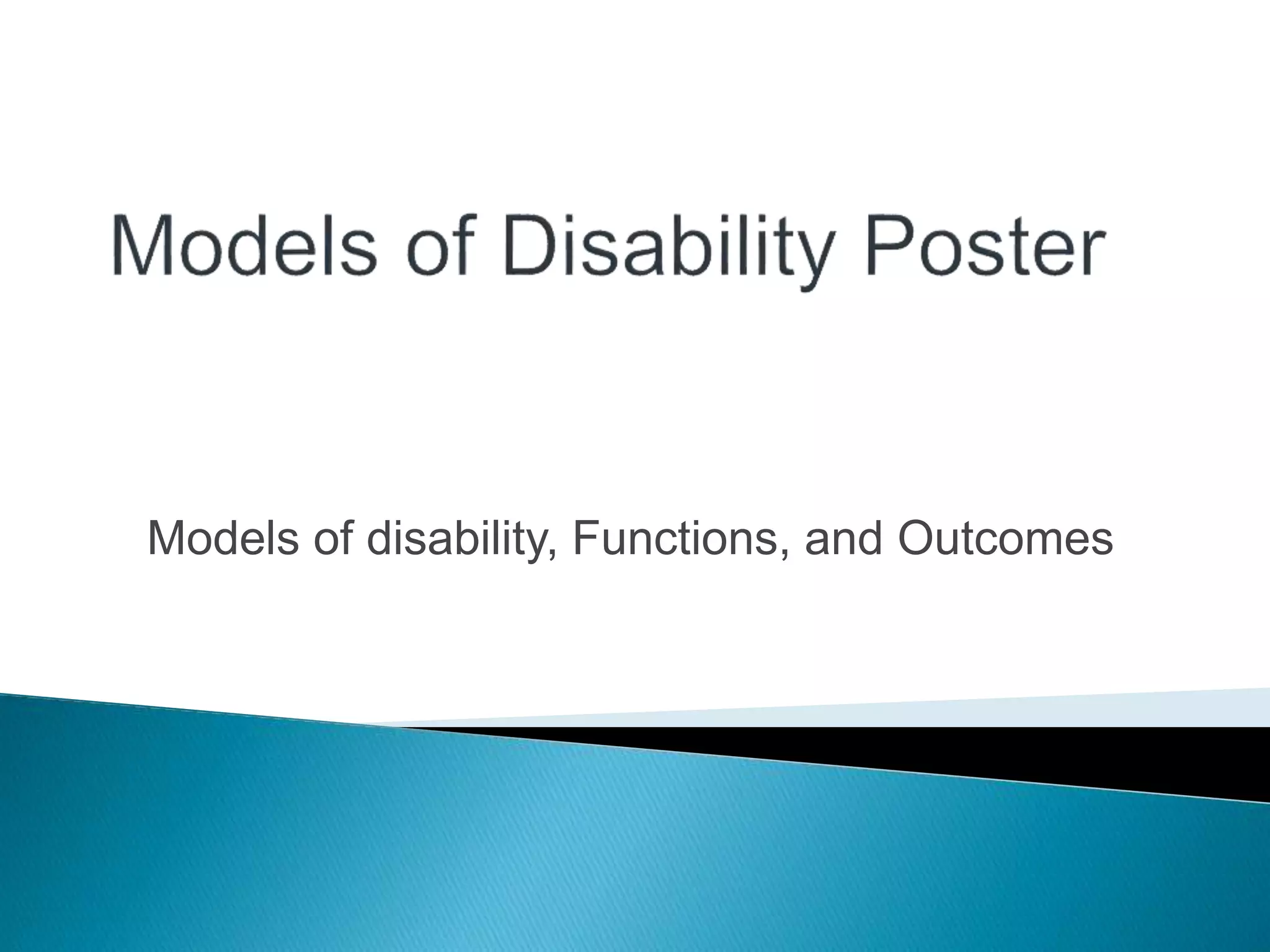 Models of disability poster ppt