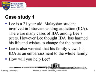 Case study 1 <ul><li>Lee is a 21 year old  Malaysian student involved in Intravenous drug addiction (IDA). There are many ...