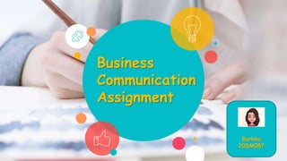 Business
Communication
Assignment
Barkha
20DM057
 