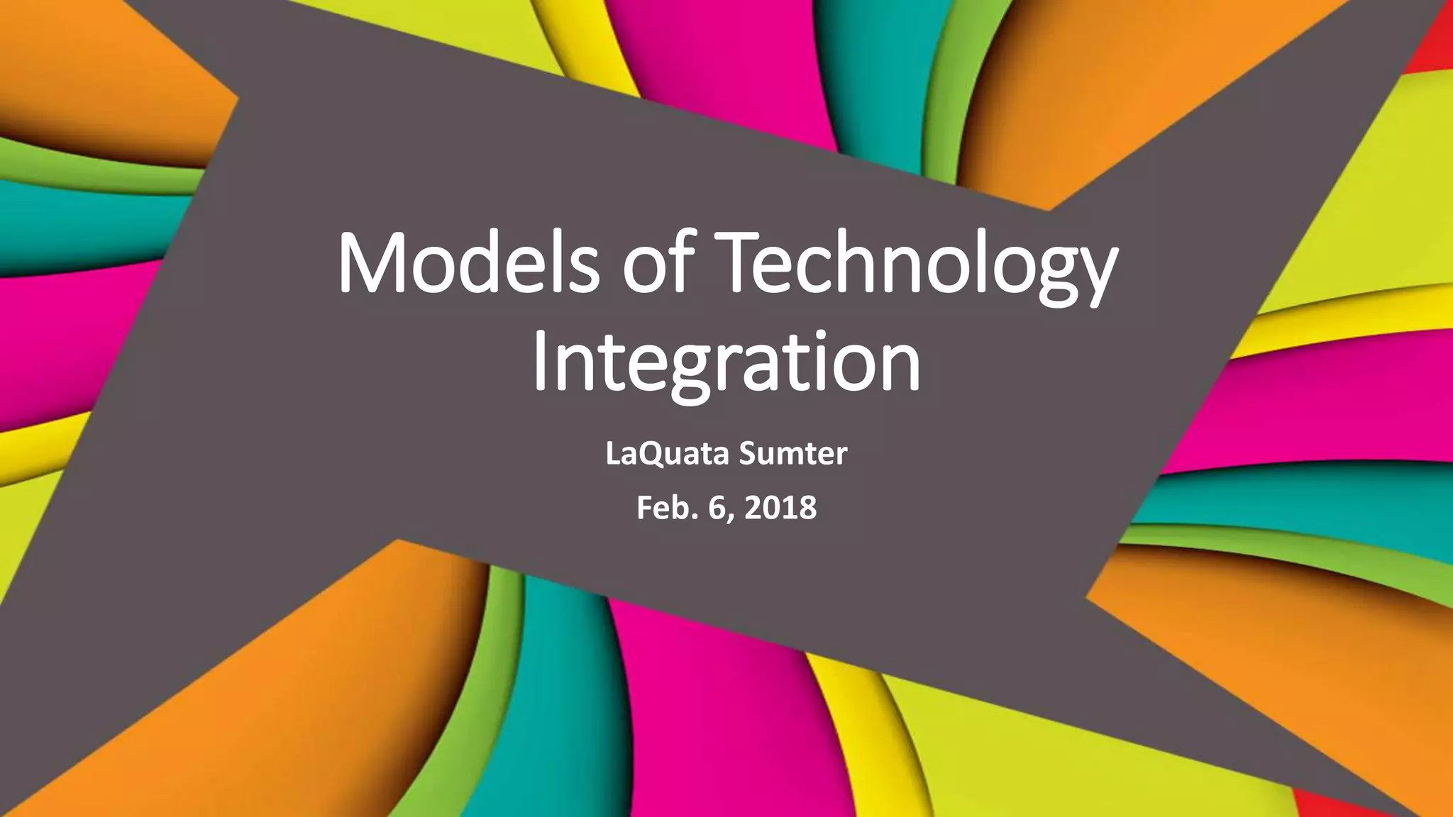 Models of technology integration | PPTX | Homework and Study | Education