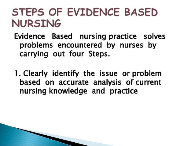 Evidence based nursing practice