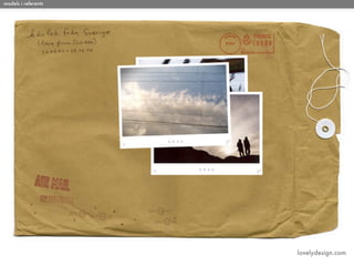 models i referents




                     lovelydesign.com
 