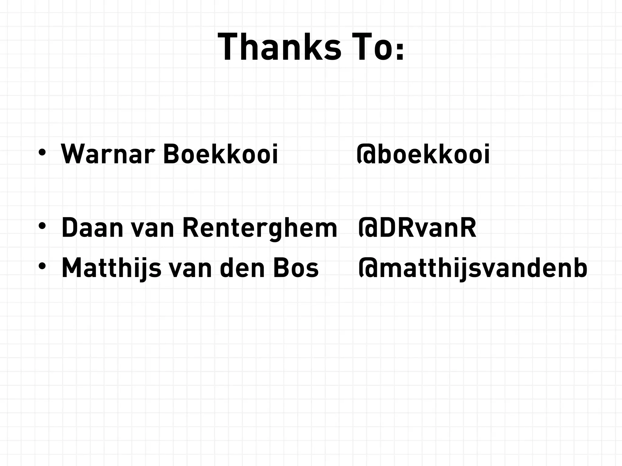 Snapshots 
Debugging 
Audit Log 
Business Intelligence 
Online/Offline users 
Retroactively Fix Bugs 
 