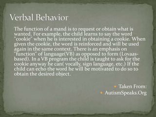  Positive reinforcement and other principles to build communication,
play, social, academic, self-care, work, and communi...