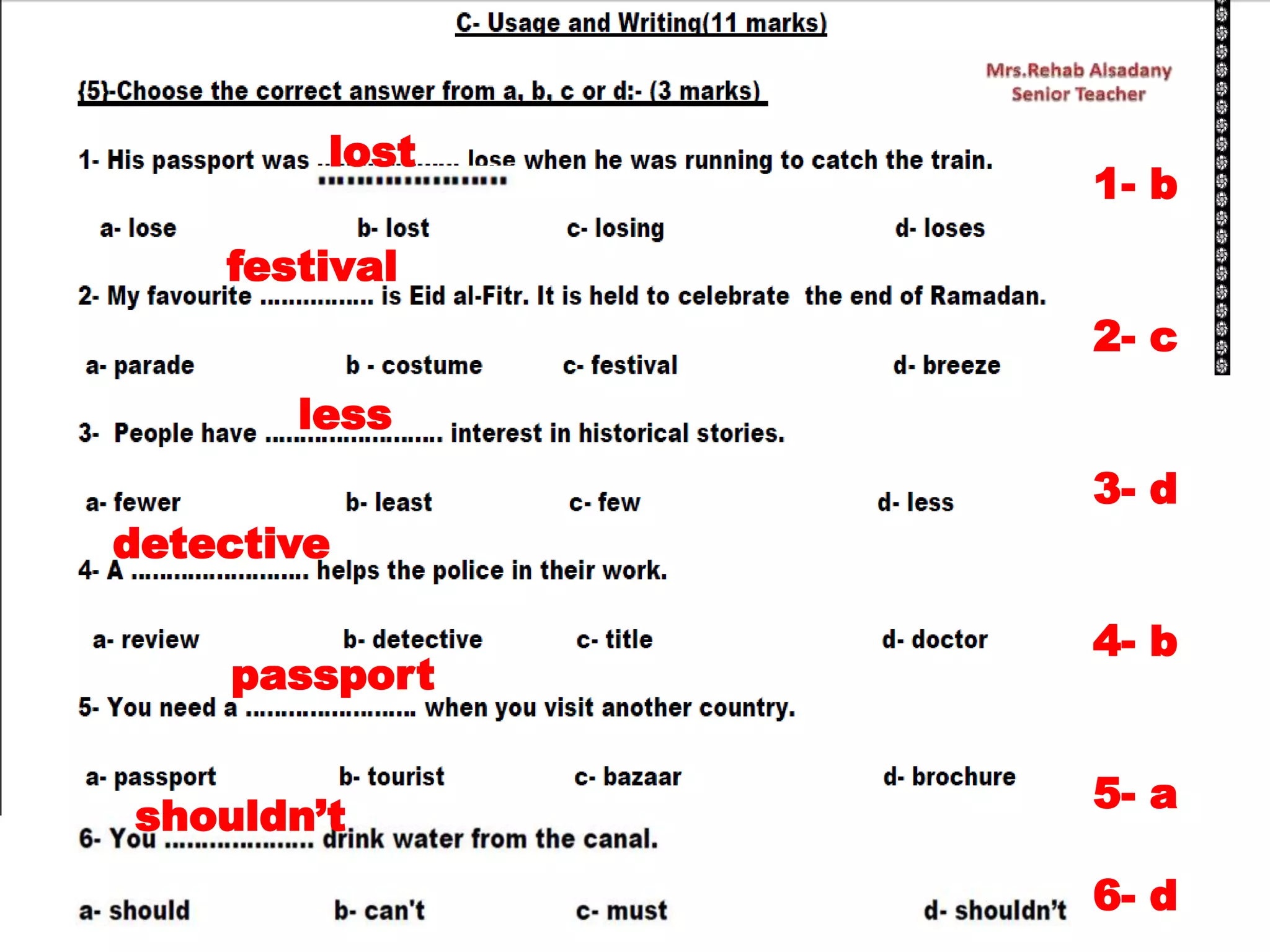 lost
festival
less
detective
passport
1- b
2- c
3- d
4- b
5- a
6- d
shouldn’t
 